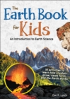 Image for The earth book for kids  : an introduction to earth science