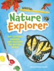 Image for Nature explorer  : get outside, observe, and discover the natural world