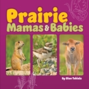Image for Prairie Mamas and Babies