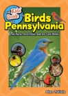 Image for The kids&#39; guide to birds of Pennsylvania  : fun facts, activities, and 88 cool birds