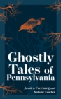 Image for Ghostly Tales of Pennsylvania