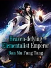 Image for Heaven-defying Elementalist Emperor