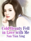 Image for Cold Beauty Fell in Love with Me