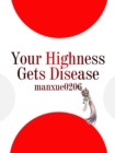 Image for Your Highness Gets Disease