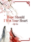Image for Hope Should I Win Your Heart