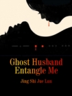 Image for Ghost Husband Entangle Me