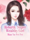 Image for Rebirth: Super Wealthy Girl