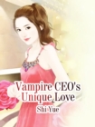 Image for Vampire CEO&#39;s Unique Love