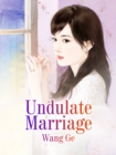 Image for Undulate Marriage