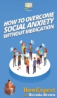 Image for How to Overcome Social Anxiety Without Medication