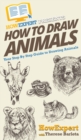 Image for How To Draw Animals : Your Step By Step Guide To Drawing Animals