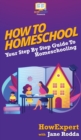 Image for How To Homeschool : Your Step By Step Guide To Homeschooling