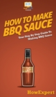 Image for How To Make BBQ Sauce : Your Step By Step Guide To Making BBQ Sauce