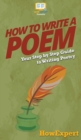 Image for How To Write a Poem : Your Step By Step Guide To Writing Poetry