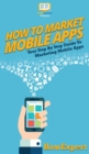 Image for How To Market Mobile Apps