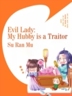 Image for Evil Lady: My Hubby is a Traitor