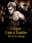 Image for Corpse: I Am a Zombie