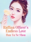 Image for Ruffian Officer&#39;s Endless Love