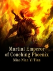 Image for Martial Emperor of Couching Phoenix