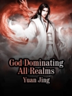 Image for God Dominating All Realms