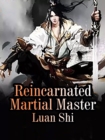 Image for Reincarnated Martial Master