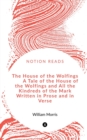 Image for The House of the Wolfings A Tale of the House of the Wolfings and All the Kindreds of the Mark Written in Prose and in Verse