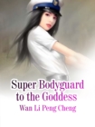 Image for Super Bodyguard to the Goddess