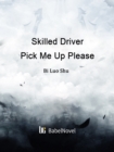 Image for Skilled Driver, Pick Me Up Please