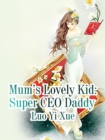 Image for Mum&#39;s Lovely Kid: Super CEO Daddy