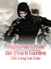 Image for Big farmer from the Peach Garden