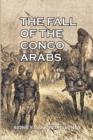 Image for The Fall of the Congo Arabs
