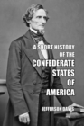 Image for A Short History of the Confederate States of America