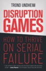 Image for Disruption Games: How to Thrive on Serial Failure
