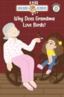 Image for Why Does Grandma Love Birds?