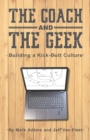 Image for The Coach and the Geek : Building a Kick-Butt Culture
