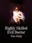 Image for Highly Skilled Evil Doctor