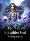 Image for Unparalleled Slaughter God