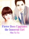 Image for Fierce Boss Upgrades the Innocent Girl