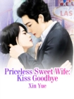 Image for Priceless Sweet Wife: Kiss Goodbye