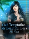 Image for Cold Temptation: My Beautiful Boss