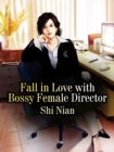 Image for Fall in Love With Bossy Female Director