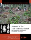 Image for Hunters of the Mid-Holocene Forest : Old Cordilleran Culture Sites at Granite Falls, Washington