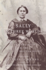 Image for Sally in Three Worlds: An Indian Captive in the House of Brigham Young