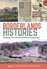 Image for Borderlands histories  : ethnographic observations and archaeological interpretations
