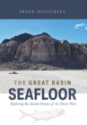 Image for The Great Basin Seafloor: Exploring the Ancient Oceans of the Desert West