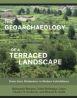 Image for The geoarchaeology of a terraced landscape: from Aztec Matlatzinco to modern Calixtlahuaca
