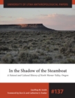 Image for In the shadow of the steamboat  : a natural and cultural history of North Warner Valley, Oregon