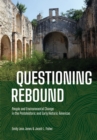 Image for Questioning rebound  : people and environmental change in the protohistoric and early historic Americas