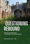 Image for Questioning Rebound: People and Environmental Change in the Protohistoric and Early Historic Americas