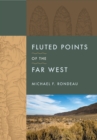 Image for Fluted points of the Far West